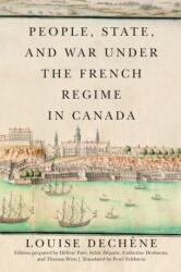 People, State, and War under the French Regime in Canada (ISBN: 9780228006770)