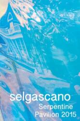 Selgascano. Serpentine Pavillion 2015 (ISBN: 9783863357931)