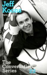 Jeff Koons. Hans Ulrich Obrist (ISBN: 9783865606358)