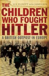 The Children who Fought Hitler (ISBN: 9781848540873)