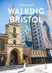 Walking Bristol (ISBN: 9781902910789)