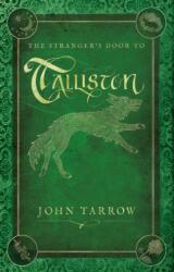 The Stranger's Door To Talliston (ISBN: 9781836280033)