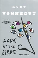 Look at the Birdie - Kurt Vonnegut (ISBN: 9780385343725)