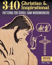 340 Christian & Inspirational Patterns for Scroll Saw Woodworkers, Third Edition Revised & Expanded (ISBN: 9781497104877)