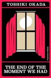 The End of the Moment We Had - Samuel Malissa (ISBN: 9781805331438)