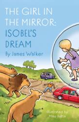 The Girl in the Mirror: Isobel's Dream (ISBN: 9781805145332)