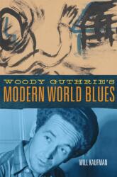 Woody Guthrie's Modern World Blues Volume 3 (ISBN: 9780806194875)