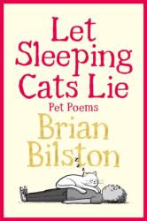 Let Sleeping Cats Lie - Pet Poems (ISBN: 9781035050550)