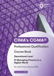 CIMA E1 Managing Finance in a Digital World (ISBN: 9781035508549)