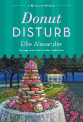 Donut Disturb - Ellie Alexander (ISBN: 9781250789464)