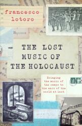 Lost Music of the Holocaust (ISBN: 9781472297839)