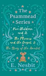 Five Children and It, The Phoenix and the Carpet, and The Story of the Amulet; The Psammead Series - Books 1 - 3 (ISBN: 9781528770132)