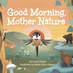 Good Morning, Mother Nature (ISBN: 9781647553432)