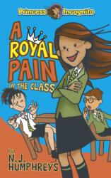 Princess Incognito: A Royal Pain in the Class (ISBN: 9789814828680)