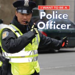 I Want to Be a Police Officer (ISBN: 9780228101017)