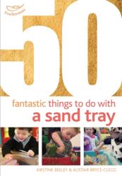 50 Fantastic Things to Do with a Sand Tray (ISBN: 9781408159866)