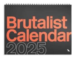 Brutalist Calendar 2025 (ISBN: 9781912018086)