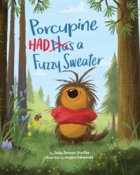 Porcupine Had a Fuzzy Sweater (ISBN: 9781433843570)
