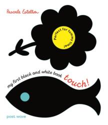 My First Black and White: Touch! (ISBN: 9781836270027)