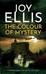 THE COLOUR OF MYSTERY a gripping crime thriller full of twists (ISBN: 9781835263723)