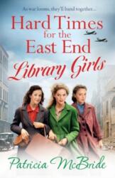 Hard Times for the East End Library Girls (ISBN: 9781835180105)