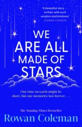 We Are All Made of Stars (ISBN: 9781804950449)