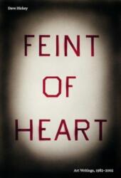 Feint of Heart: Art Writings, 1982-2002 (ISBN: 9781644231272)