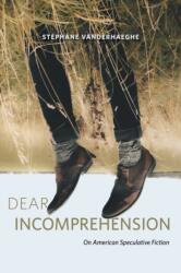 Dear Incomprehension (ISBN: 9780817361372)