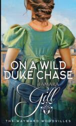 On a Wild Duke Chase (ISBN: 9780645725728)
