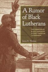 A Rumor of Black Lutherans (ISBN: 9781506486185)