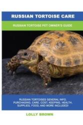 Russian Tortoise Care (ISBN: 9781949555486)