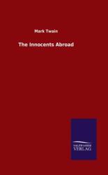 The Innocents Abroad (ISBN: 9783846051771)