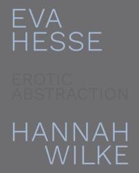 Eva Hesse and Hannah Wilke (ISBN: 9780847868100)