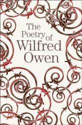 The Poetry of Wilfred Owen (ISBN: 9781789509724)
