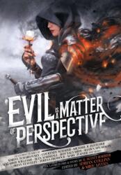 Evil is a Matter of Perspective (ISBN: 9780648010524)