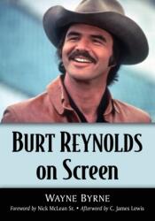 Burt Reynolds on Screen (ISBN: 9781476674988)