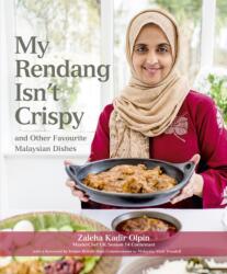 My Rendang Isn't Crispy and Other Favourite Malaysian Dishes (ISBN: 9789814841511)