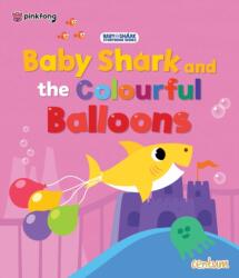 Baby Shark and the Colourful Balloons (ISBN: 9781912841639)