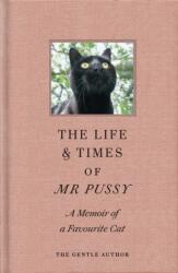 The Life & Times of Mr Pussy (ISBN: 9780995740129)