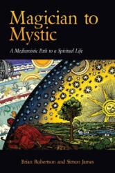 Magician to Mystic (ISBN: 9781773027722)