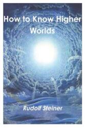 How to Know Higher Worlds (ISBN: 9781774641675)