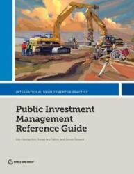 Public investment management reference guide (ISBN: 9781464815294)