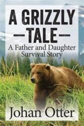 Grizzly Tale (ISBN: 9781941870648)