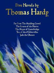 Five Novels by Thomas Hardy - Far From The Madding Crowd, The Return of the Native, The Mayor of Casterbridge, Tess of the D'Urbervilles, Jude the Obscure (ISBN: 9781781393567)