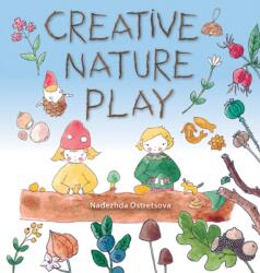 Creative Nature Play (ISBN: 9781912480845)