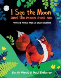 I See the Moon and the Moon Sees Me (ISBN: 9781788494496)
