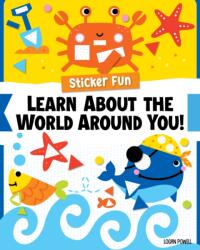 Sticker Fun: Learn About the World Around You! (ISBN: 9781641244114)