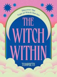 The Witch Within (ISBN: 9781784887612)