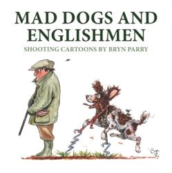 Mad Dogs and Englishmen (ISBN: 9781846893957)