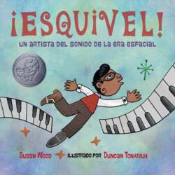 ! Esquivel! Un artista del sonido de la era espacial (ISBN: 9781623545758)